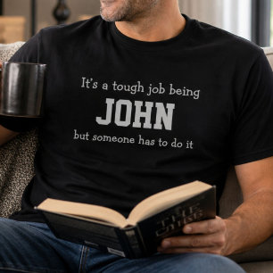 T-shirt Drôle John Anniversaire Personnalisé Travail Dur