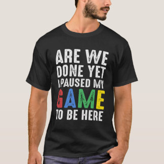 T-shirt Drôle Joueur Cadeau Sont Nous Fait Pourtant J'Ai S