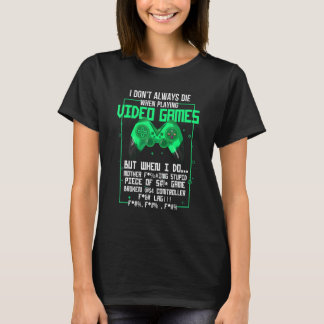 T-shirt Drôle Joueur Citation Jeux Vidéo Jeu Cadeaux Homme