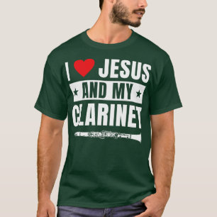 T-shirt Drôle Joueur Clarinet Clarinetist I Love Jesus