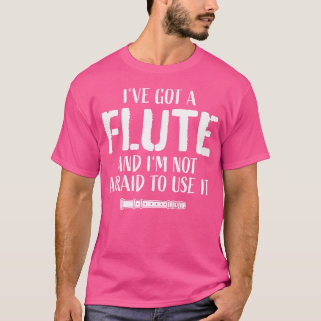 T-shirt Drôle Joueur De Flûte Dit Flûtiste J'Ai Une Flûte (Devant)