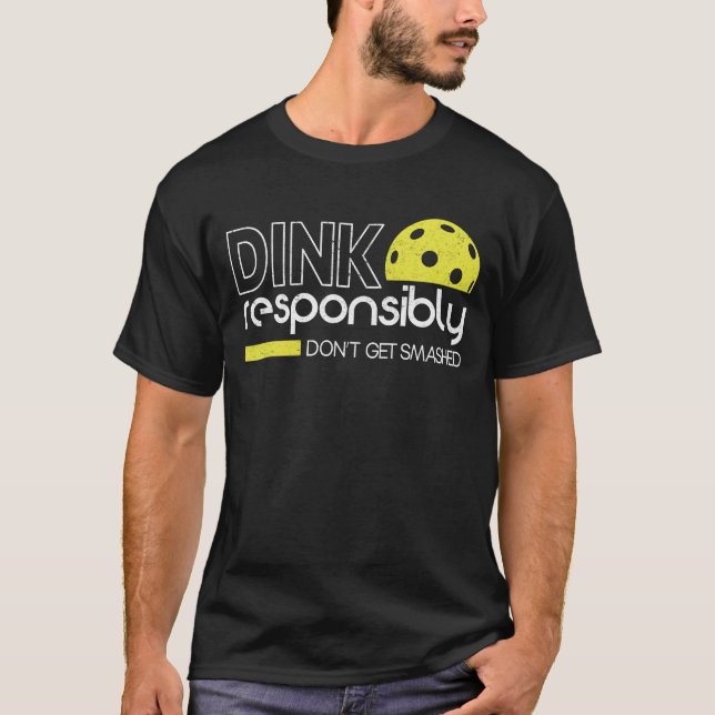 T-shirt Drôle joueur de Pickleball Dink de manière respons (Devant)