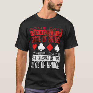 T-shirt Drôle Joueur de pont écrasé par le jeu