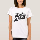 T-shirt Drôle Joueuse Clarinet Je suis avec la bande Femme<br><div class="desc">Un cadeau d'humour de clarinette cool qui dit "Je suis avec la bande" sous l'instrument. Ce joli design fait un t-shirt drôle pour un joueur de clarinette.</div>