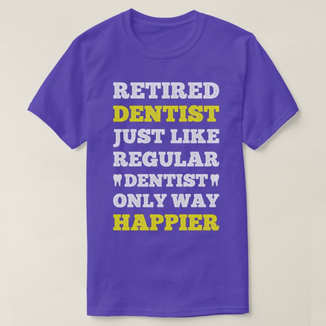 T-shirt Drôle Joyeux Don Dentiste Retraité Pour Les Dentis (Design devant)