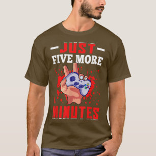 T-shirt Drôle juste cinq minutes de plus Jeux Vidéo Gamer 