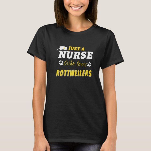 T-shirt Drôle Juste Une Infirmière Qui Aime Les Rottweiler (Devant)