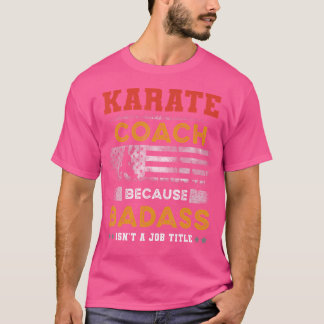 T-shirt Drôle Karate Coach Cadeau Pour Hommes Badass Karat