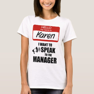 T-shirt Drôle Karen Badge Parlez au gestionnaire