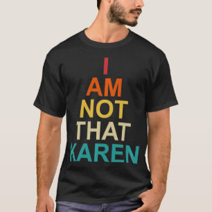 T-shirt Drôle Karen Mème dit Je ne suis pas que Karen Pull