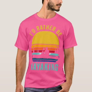 T-shirt Drôle Kayak Kayak Lover Cadeaux Kayaking Kayaking