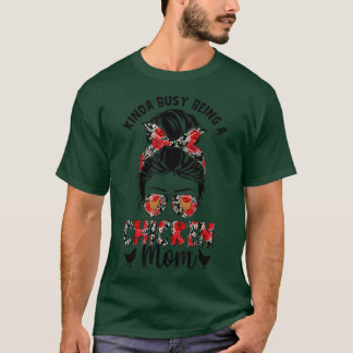 T-shirt Drôle Kinda Occupé Être Un Poulet Maman Messy Bun 