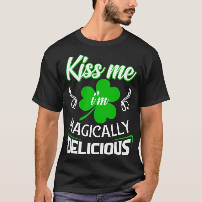 T-shirt Drôle Kiss Me Je Suis Magnifiquement Délicieux St  (Devant)