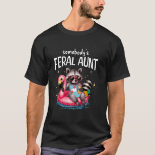 T-shirt Drôle La tante sauvage de quelqu'un Raton laveur