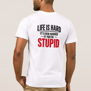T-shirt drôle "La vie est dure" Tee humour noir, S
