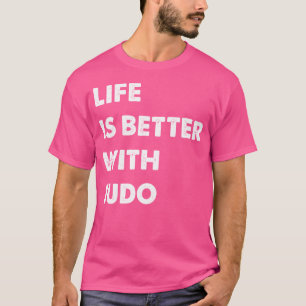 T-shirt Drôle La Vie Judo Est Meilleure Avec Judo