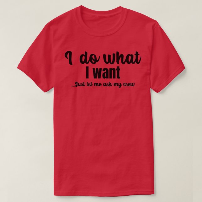 T-shirt Drôle Laisse-Moi Demander À Mon Équipage (Design devant)