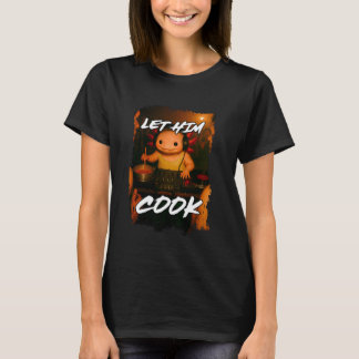 T-shirt Drôle Laissez-le Cuire Axolotl DJ Mème Ironique Cl
