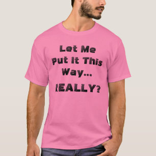 T-shirt Drôle Laissez-Moi Vous Le Dire Vraiment Humoristiq