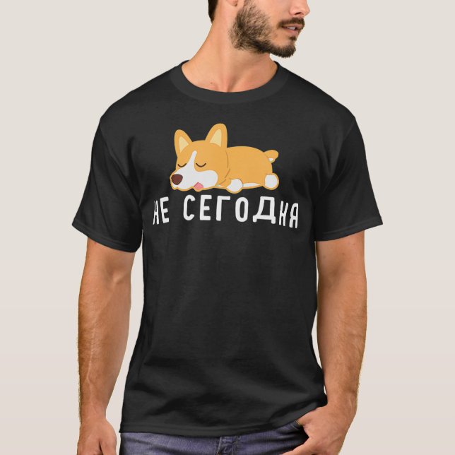 T-shirt Drôle langue russe Pas Aujourd'hui langue russe di (Devant)