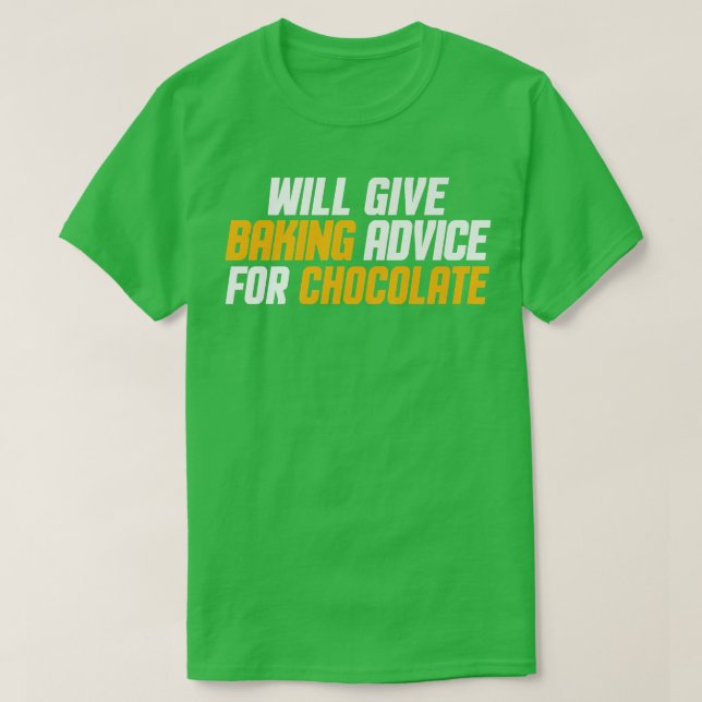 T-shirt Drôle, Le Chef Baker Donnera Des Conseils De Cuiss (Design devant)