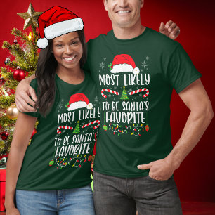 T-shirt Drôle Le Plus Probable À Père Noël Favorite Noël