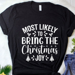 T-shirt Drôle Le plus susceptible d'apporter Noël Joy T-Sh