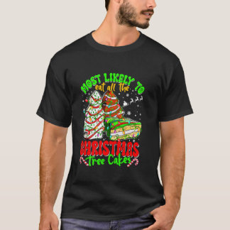 T-shirt Drôle Le Plus Susceptible De Manger Tous Les Gâtea