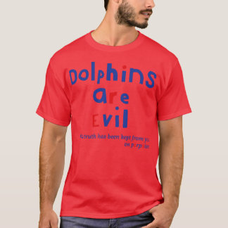 T-shirt Drôle Les dauphins de faits sont la typographie ma