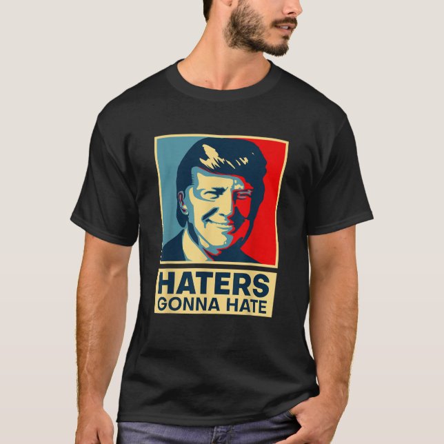 T-shirt Drôle Les Hatères Vont Hainer Le Président Donald  (Devant)