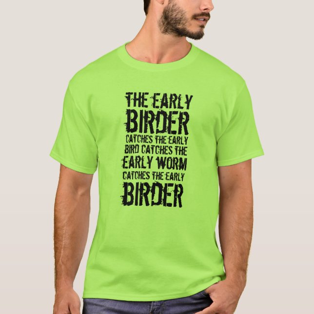 T-shirt Drôle Les Premières Captures D'Oiseaux ... (Devant)