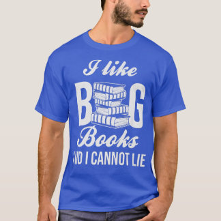 T-shirt Drôle livre Lover cadeau pour Guy I Like Big Books