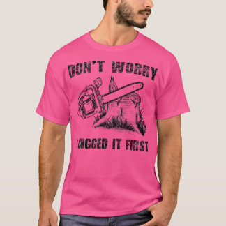 T-shirt Drôle Logger Citation Don Don Don't Worry I Hugué 