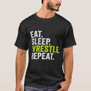 T-shirt Drôle Lutte manger sommeil lutte répétition Cadeau
