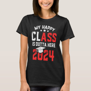 T-shirt Drôle Ma Classe Heureuse Est Extérieur Ici 2024 Se