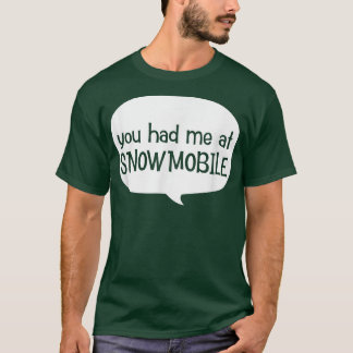 T-shirt Drôle m'a eu à la motoneige sportive en plein air 