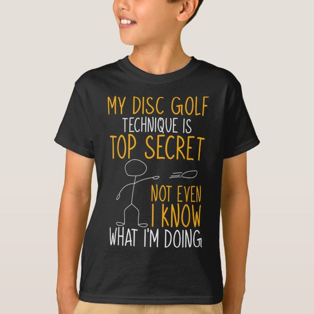 T-shirt Drôle Ma technique de disc golf est top secret  (Devant)