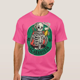 T-shirt Drôle Macabre Barista Coffee Dignit