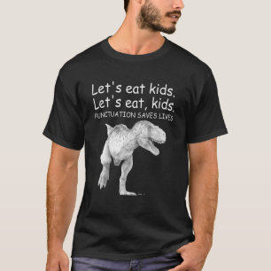 T-shirt Drôle Mangeons Ponctuation Enfants Sauve des vies 