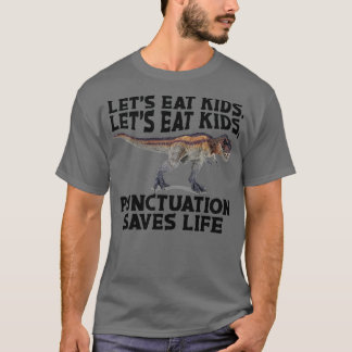 T-shirt Drôle Mangeons Ponctuation Enfants Saves Vies Gram