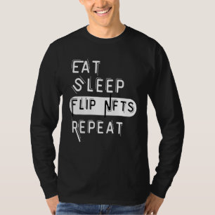 T-shirt Drôle Manger Dormir Acheter Retourner Nft Répéter 