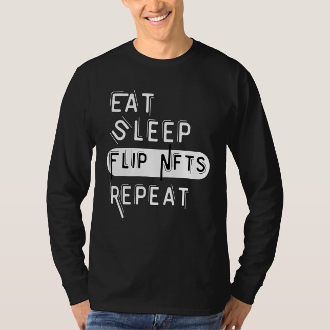 T-shirt Drôle Manger Dormir Acheter Retourner Nft Répéter  (Devant)
