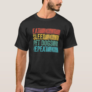 T-shirt Drôle Manger Dormir Chiens de compagnie Répéter Ch