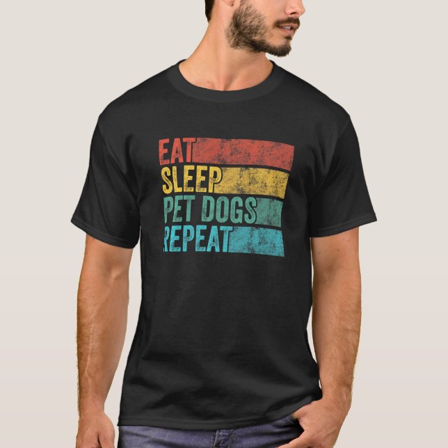 T-shirt Drôle Manger Dormir Chiens de compagnie Répéter Ch (Devant)