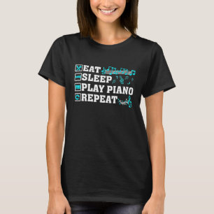 T-shirt Drôle Manger Dormir Jouer Piano Répétition