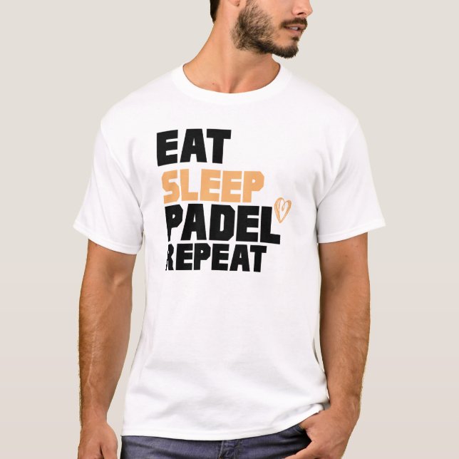 T-shirt Drôle Manger Dormir Padel Répéter (Devant)