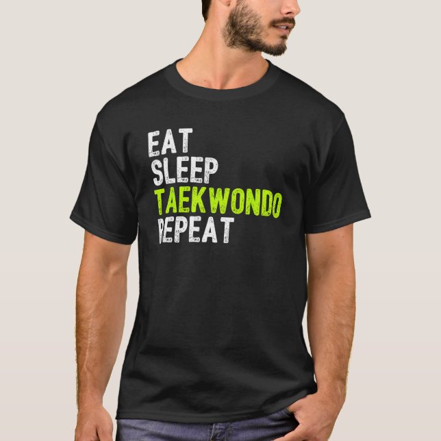 T-shirt Drôle Manger Dormir TAEKWONDO Répéter (Devant)