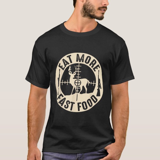 T-shirt Drôle Manger Plus Rapide Nourriture Chasse De Cerf (Devant)