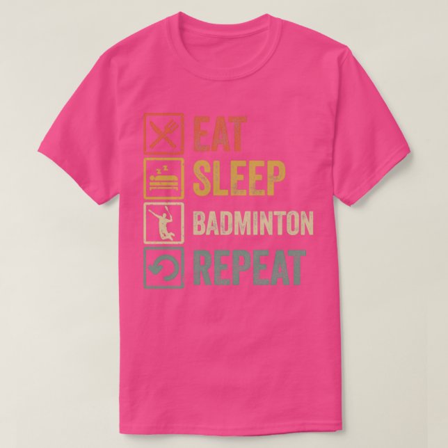 T-shirt Drôle mangez le badminton de sommeil répétition ré (Design devant)