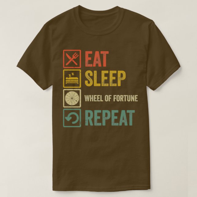 T-shirt Drôle mangez le sommeil Roue de Fortune répétition (Design devant)
